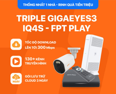 Gói Cước Triple Giga Eyes 3 IQ4S – FPT Play