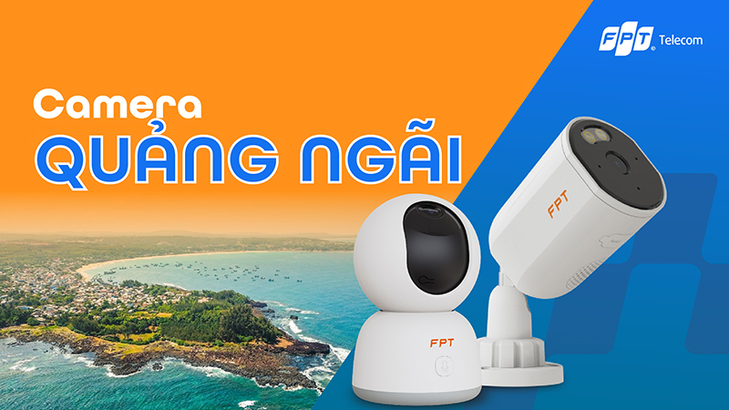 Lắp Đặt Camera FPT Quảng Ngãi