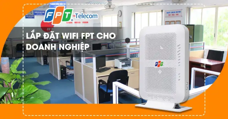 Lắp đặt mạng wifi FPT cho Doanh Nghiệp