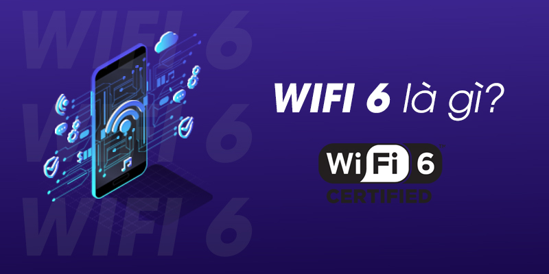 Wifi 6 là gì