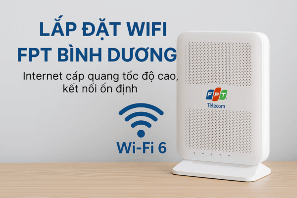 Lắp đặt WiFi FPT Bình Dương