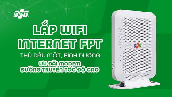 Lắp đặt WiFi FPT Bình Dương