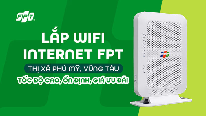 Lắp đặt WiFi FPT Vũng Tàu